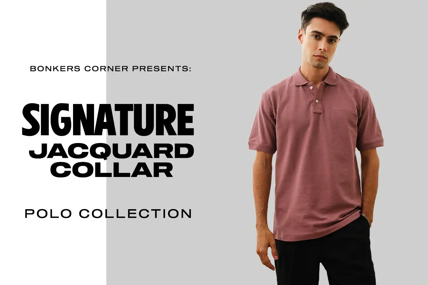 A man wearing a pink Jacquard Polo T shirt and black pants poses next to a sign promoting Bonkers Corner's jacquard collar polo collection.