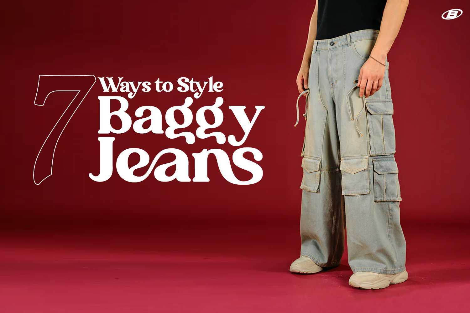 7 Ways to Style Baggy Jeans Without Killing the Vibe