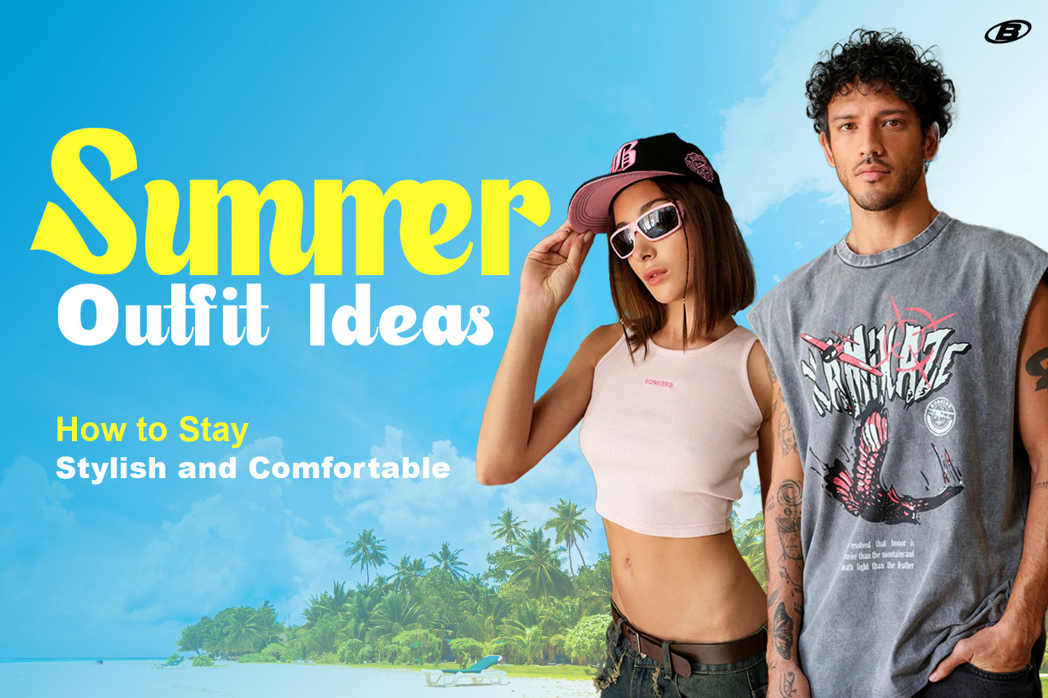 Summer Outfit Ideas: How to Stay Stylish and Comfortable the Bonkers Way