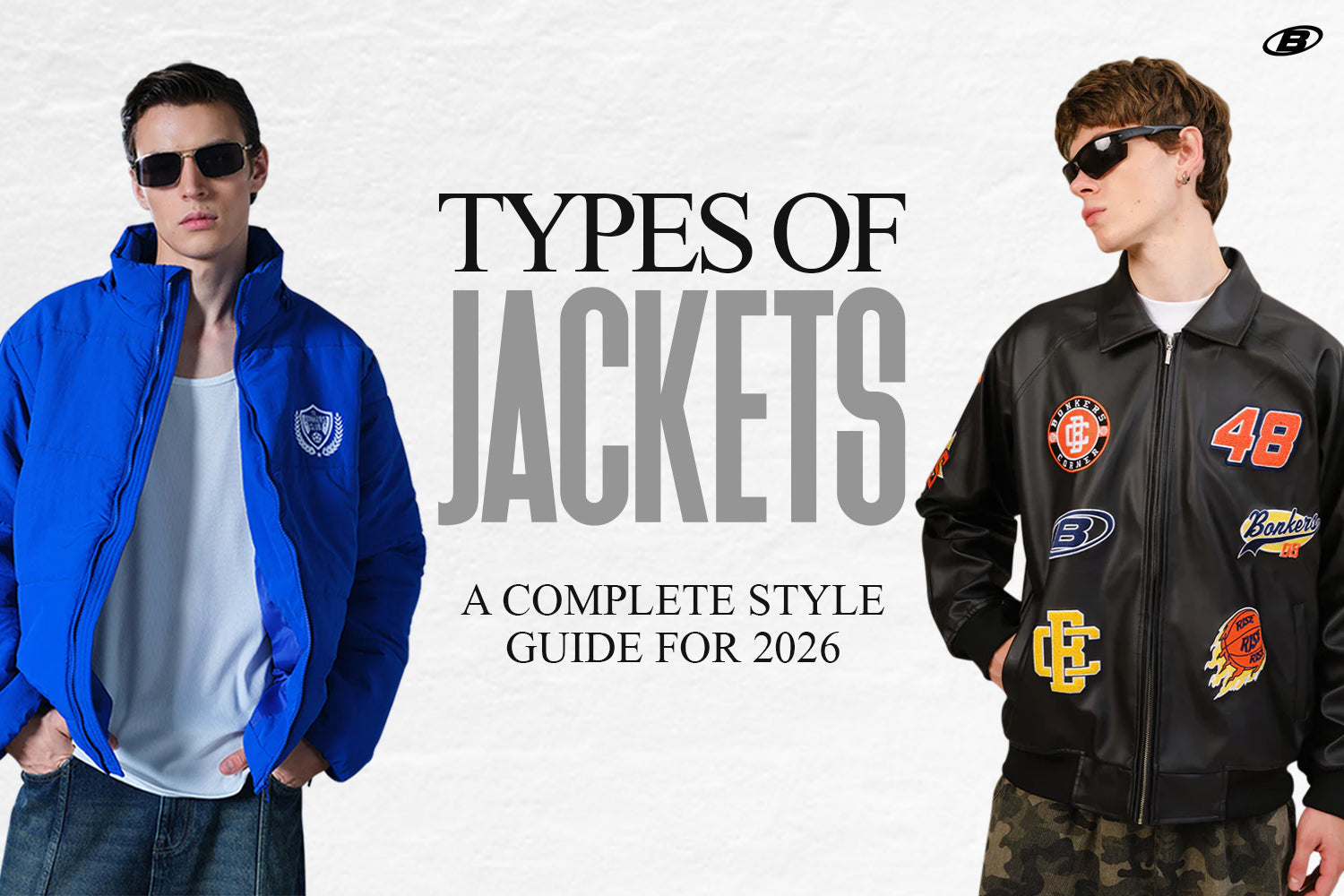 Types of Jackets for Men: A Complete Style Guide for 2026 | BonkersCorner