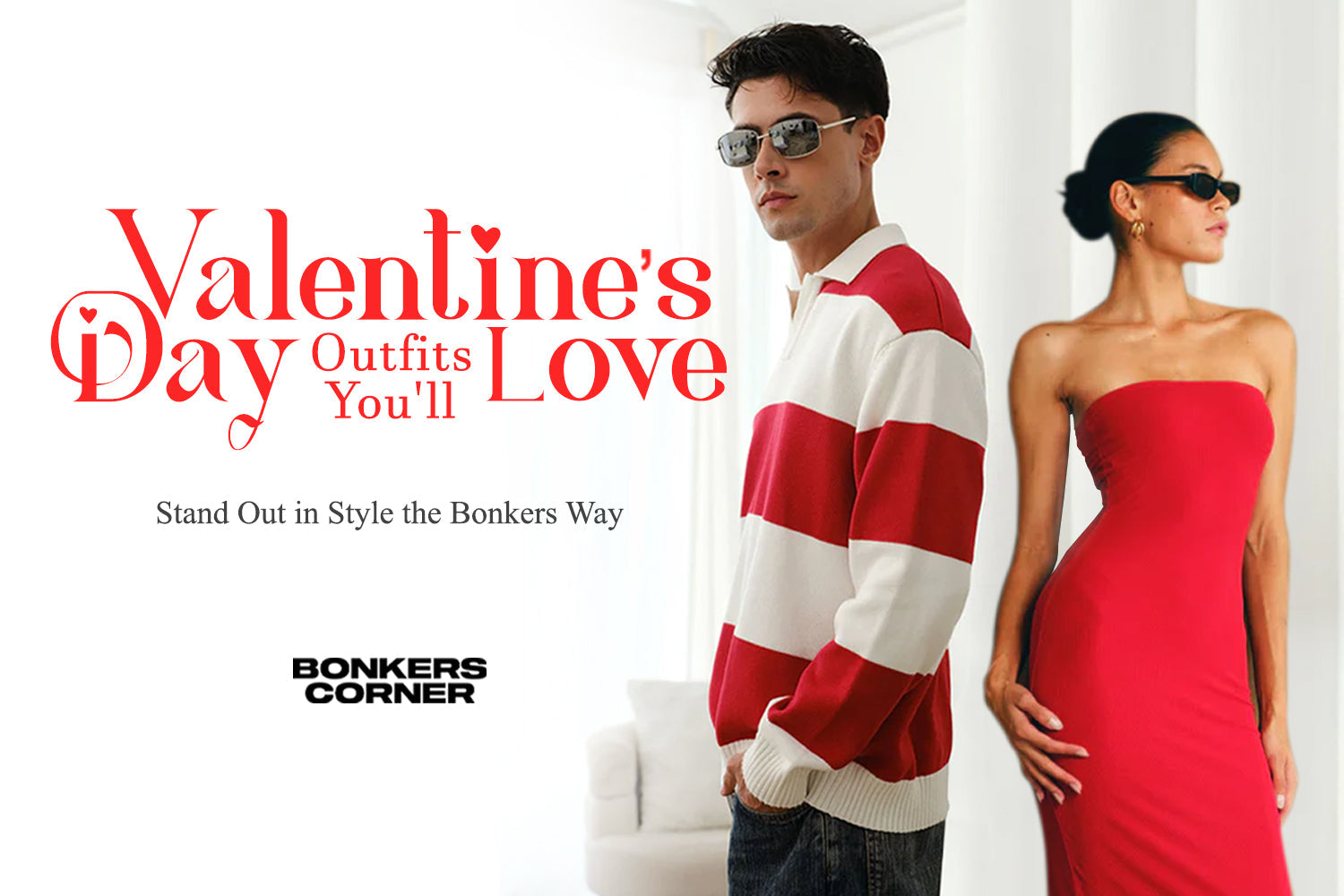 Valentine’s Day Outfits You’ll Love: Stand Out in Style the Bonkers Way!