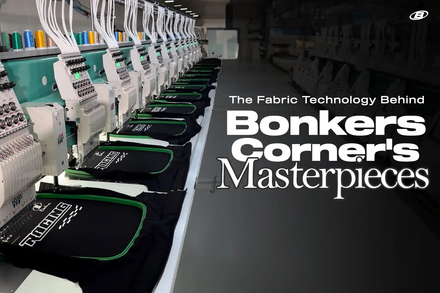 The Fabric Technology Behind Bonkers Corner's Masterpieces
